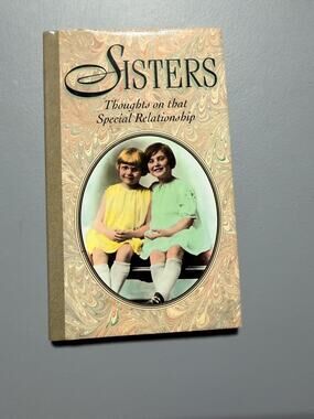 Peter Pauper Sisters Thoughts on That Special Relationship Lois Kaufman 1993